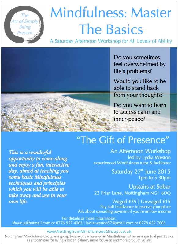 Mindfulness, Master The Basics - Workshop, 27th June 2015 www.nottinghammindfulnessgroup.co.uk